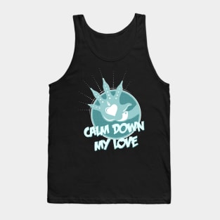 Calm Down My Love / blue_black Tank Top